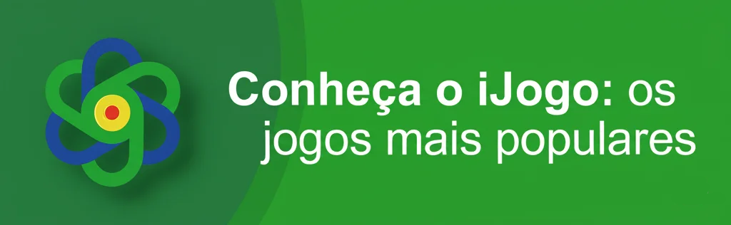 Banner conheça o Ijogo: os jogos mais populares