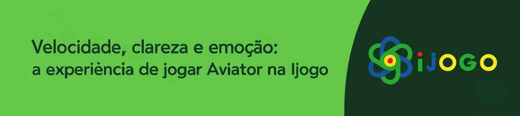 Banner Velocidade, clareza e emoção: a experiência de jogar Aviator na Ijogo